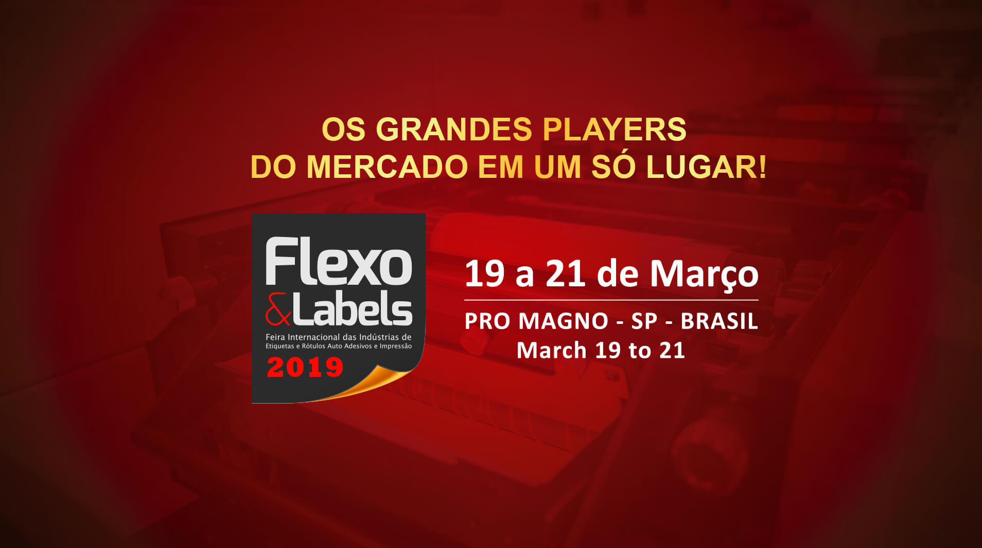 Flexo & Labels reunirá o melhor da tecnologia flexografica e label em março de 2019, em são Paulo.