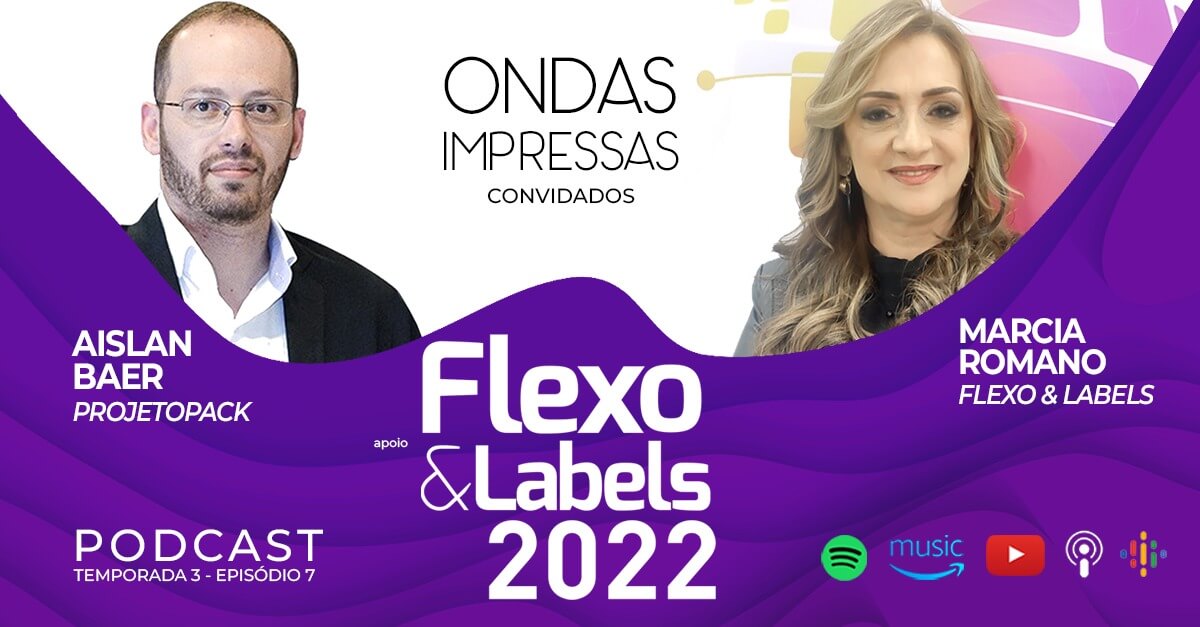 Versátil, produtivo e flexível: saiba mais sobre a Flexo & Labels no podcast ONDAS IMPRESSAS